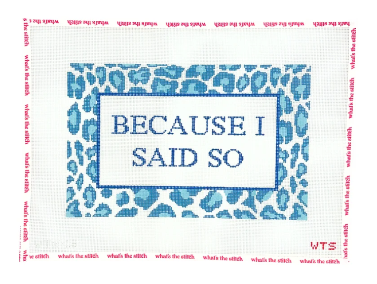 Because I Said So