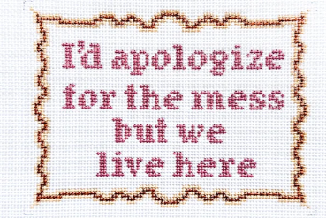 I'd Apologize But We Live Here