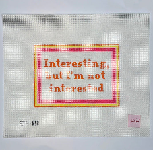 Interesting, Not Interested