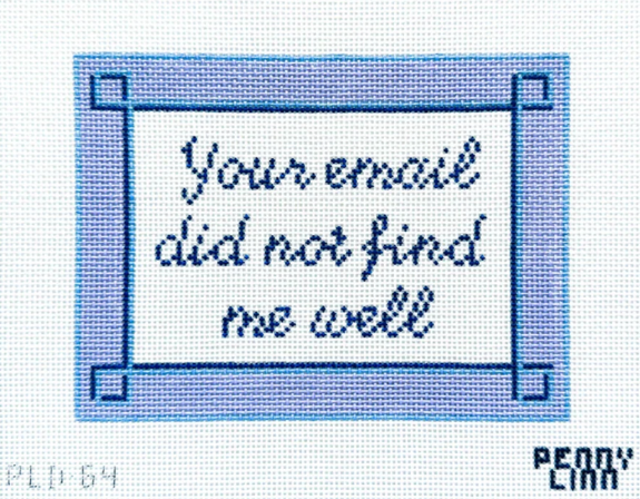Your email did not find me well