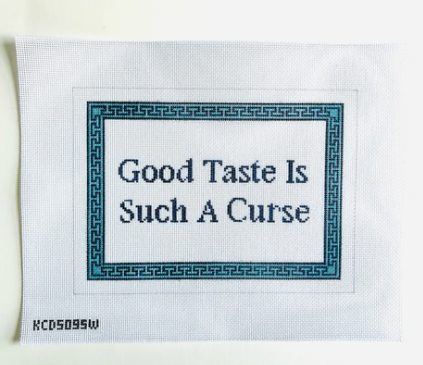 Good Taste is ....